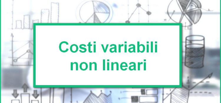 Costi variabili non lineari